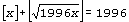 [x]+[ (1996.x)^ ]=1996