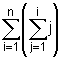 suma desde i=1 hasta n de (suma desde j-=1 hasta i de (j))