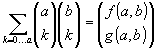 Suma(k=0...a) de Comb(a,k) * Comb(b,k) = Comb(f(a,b), g(a,b))