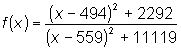 f(x) = ( (x-494)^2 + 2292 ) / ( (x-559)^2 + 1119 )