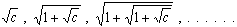 c^ , (1+c^)^ , (1+(1+c )^)^ , ...