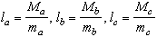 la = ( ma / Ma) , lb = ( mb / Mb ) , lc = ( mc / Mc )