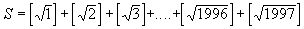 S = [raz de 1] + [raz de 2] + [raz de 3] + ... + [raz de 1996] + [raz de 1997].